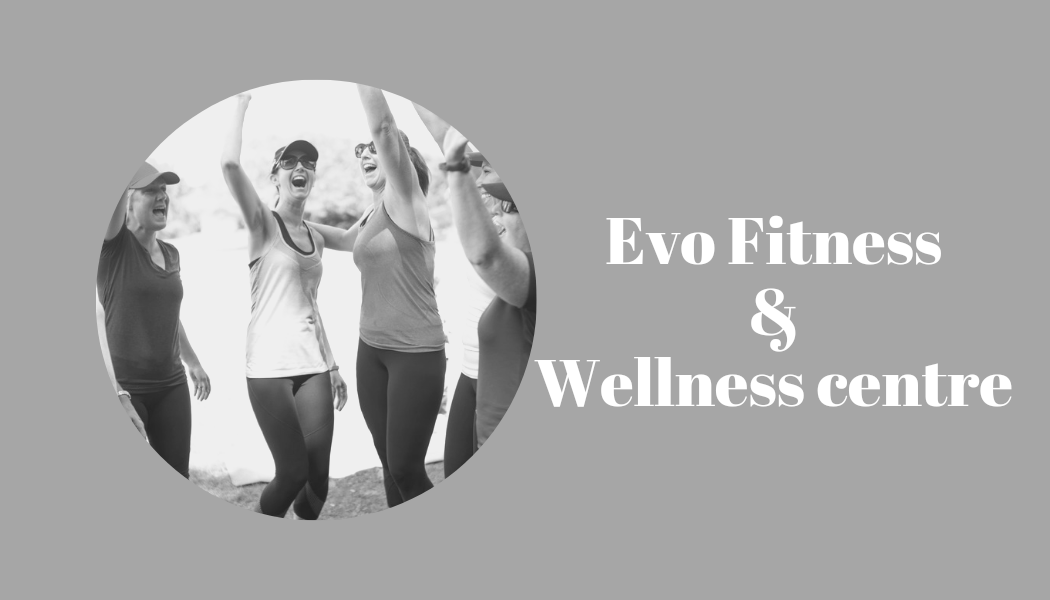 Evo Fitness & Wellness Centre